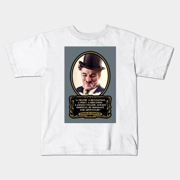 Charlie Chaplin Quotes: "A Tramp, A Gentleman, A Poet, A Dreamer, A Lonely Fellow, Always Hopeful Of Romance And Adventure" Kids T-Shirt by PLAYDIGITAL2020